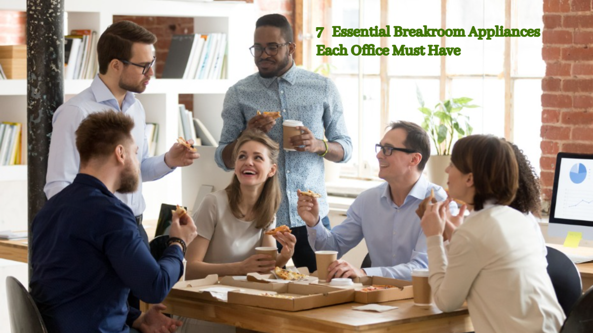 7 Essential Breakroom Appliances Each Office Must Have