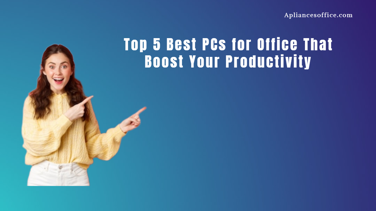 Best PC For Office